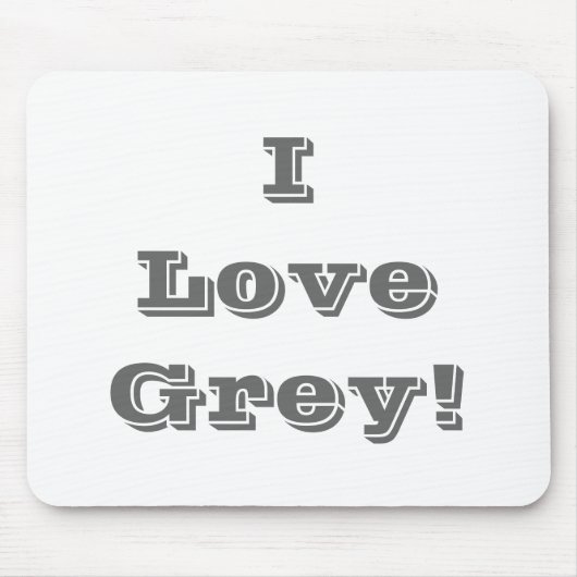 Mousepad I Love Grey Muismat (Voorkant)