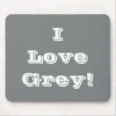 Mousepad I Love Grey Muismat (Voorkant)