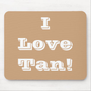 Mousepad I Love Tan Muismat