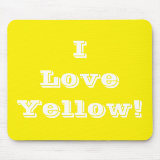 Mousepad I Love Yellow Muismat (Voorkant)
