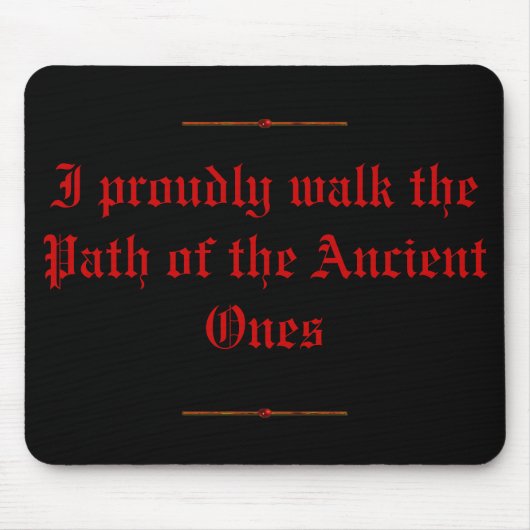 Mousepad, ik loop trots het pad van de Anci... Muismat (Voorkant)