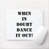 MOUSEPAD-WANNEER IN TWIJFEL "DANK HET UIT!" MUISMAT (Met muis)