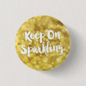 Mousserende goudmest Glitter Bokeh Quote Ronde Button 3,2 Cm (Voorkant)