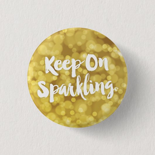 Mousserende goudmest Glitter Bokeh Quote Ronde Button 3,2 Cm (Voorkant)