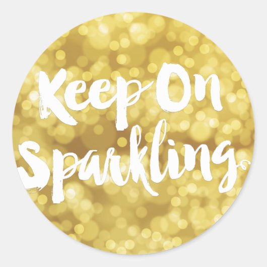 Mousserende goudmest Glitter Bokeh Quote Ronde Sticker (Voorkant)