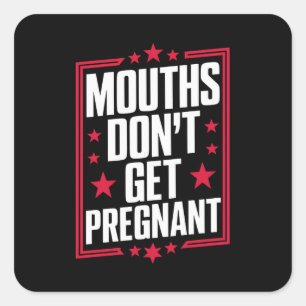 Mouths worden niet zwanger vierkante sticker