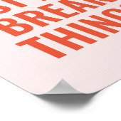 Move Fast Break Things Quote Customizable Poster (Hoek)