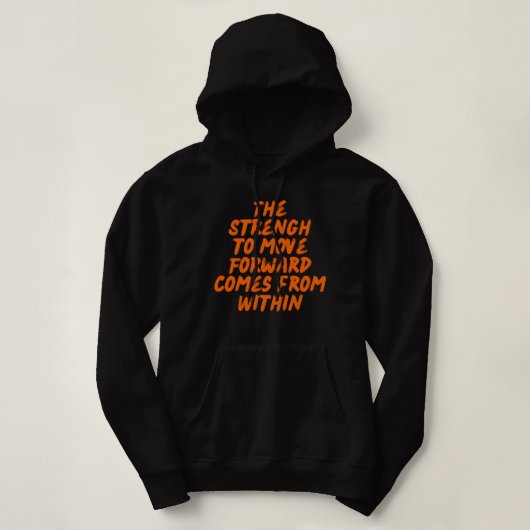 Move Forward Inspirational Saying Hoodie (Design voorkant)