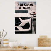 Move Forward Not Faster Car Quote Poster (Keuken)