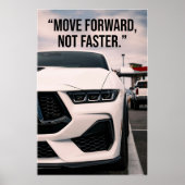 Move Forward Not Faster Car Quote Poster (Voorkant)