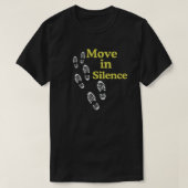 Move in Silence Quote Shirt with Minimal Footsteps (Design voorkant)