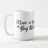 Move Or You'll Stay There™ Mok (Links)