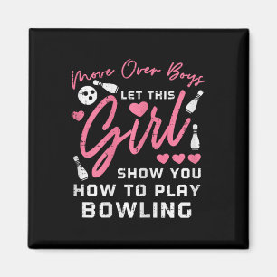Move Over Boys Bowling Funny Bowler Meisjes Kinder Magneet