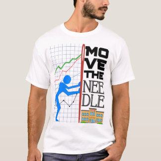 Move The Needle T-shirt