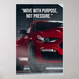 Move With Purpose Car Quote Poster