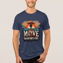MOVE You Are Not a Tree Motivational Typography