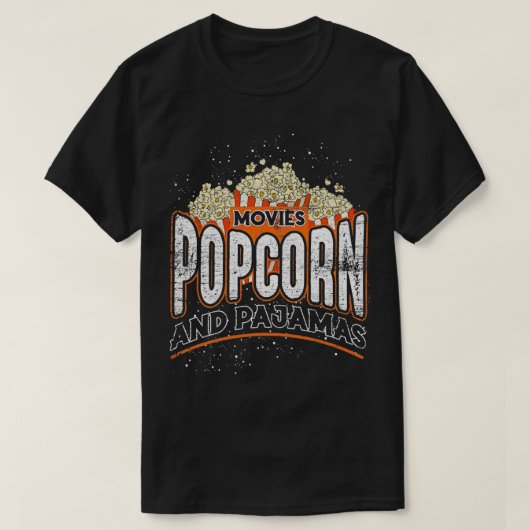 Movies Popcorn And Pajamas Popcorn  T-shirt (Design voorkant)