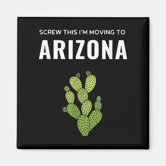 Moving Away Screw This I'm Moving To Arizona State Magneet (Voorkant)
