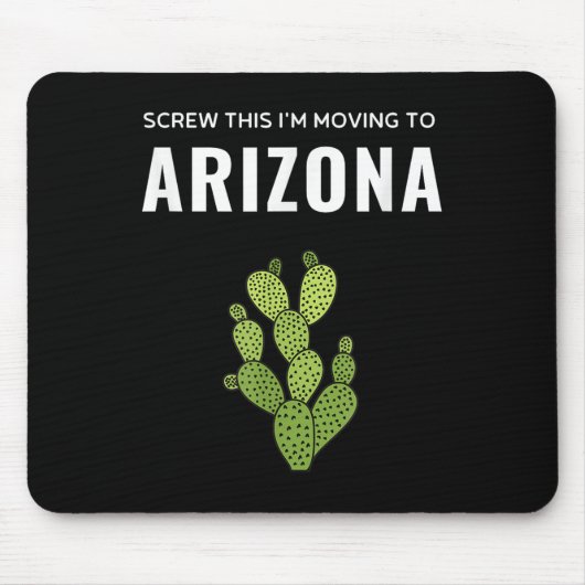 Moving Away Screw This I'm Moving To Arizona State Muismat (Voorkant)