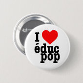 Moye Badge I love educ pop Ronde Button 5,7 Cm (Voorkant /achterkant)