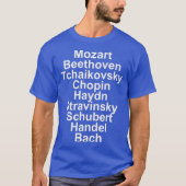 Mozart Beethoven Chopin Bach Klassieke muziek T-shirt (Voorkant)