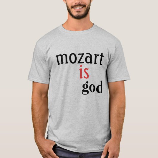 mozart , is god t-shirt (Voorkant)