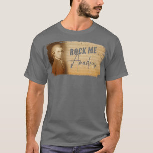 Mozart Rock me Amadeus T-shirt