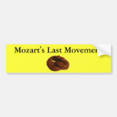 Mozarts last Movement Hilarious Gifts Bumpersticker (Voorkant)