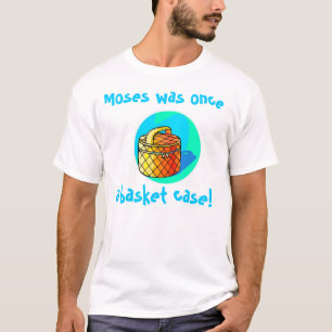 Mozes was ooit een hoesje uit de mand! t-shirt