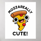 Mozza-echt Cute Funny Pizza Pun Poster (Voorkant)