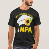 MPA Master of Public Administration Two Degrees Ho T-shirt (Voorkant)