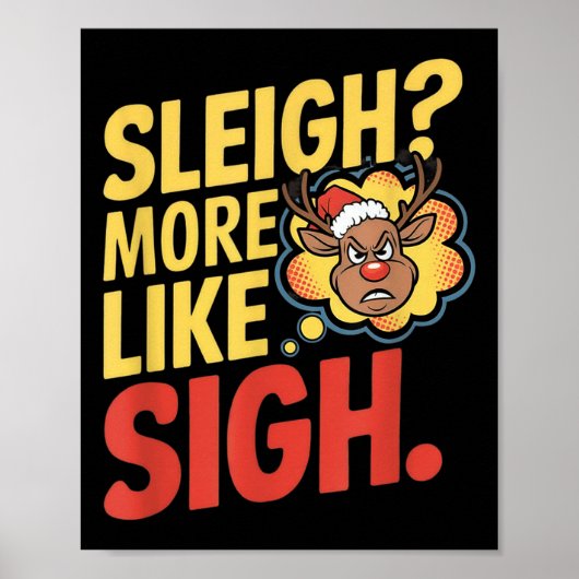 Mpy Reindeer Sleigh More Like Sigh Sarcastic Chris Poster (Voorkant)