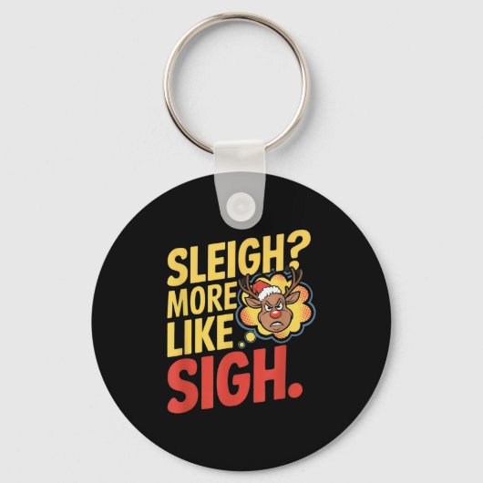 Mpy Reindeer Sleigh More Like Sigh Sarcastic Chris Sleutelhanger (Voorkant)