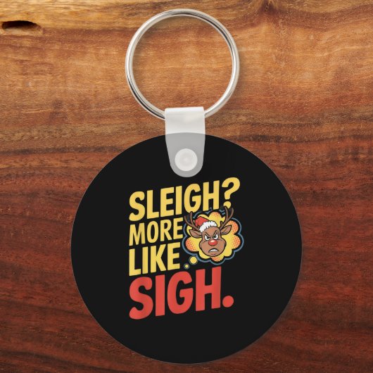 Mpy Reindeer Sleigh More Like Sigh Sarcastic Chris Sleutelhanger (Voorkant)