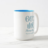 Mr Altijd Juist Fun 60th Wedding Jubileum Tweekleurige Koffiemok (Voorkant rechts)