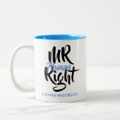 Mr Altijd rechts Zijn naam Fun Tweekleurige Koffiemok (Links)
