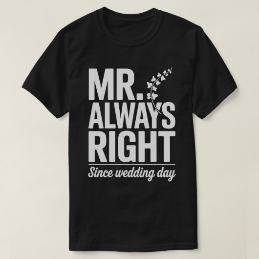Mr Always Right Echtgenoot T-shirt (Design voorkant)