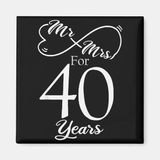 Mr. &amp; Mrs. For 40 Years 40th Wedding Anniversa Magneet