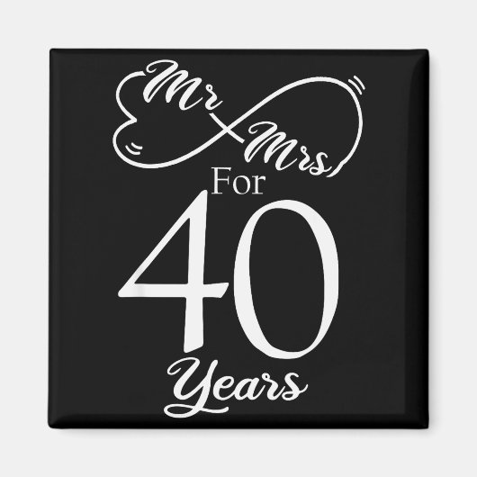 Mr. & Mrs. For 40 Years 40th Wedding Anniversa Magneet (Voorkant)