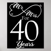 Mr. &amp; Mrs. For 40 Years 40th Wedding Anniversa Poster (Voorkant)