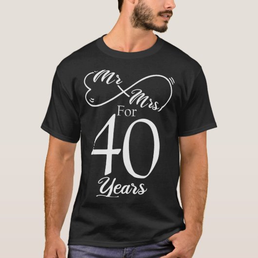 Mr. &amp; Mrs. For 40 Years 40th Wedding Anniversa T-shirt (Voorkant)