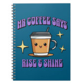 Mr Coffee Says Rise & Shine Notitieboek (Voorkant)