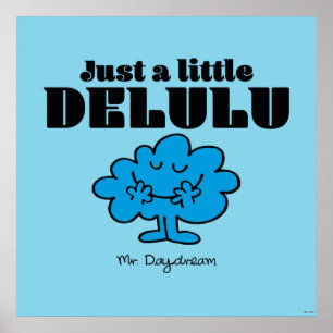 Mr Daydream Just A Little Delulu Poster