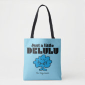 Mr Daydream Just A Little Delulu Tote Bag (Voorkant)