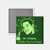 Mr Fabulous vindt u geweldig! Magneet (Voorkant / Achterkant)