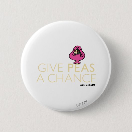 Mr Greedy | Geef erwten een kans Ronde Button 5,7 Cm (Voorkant)