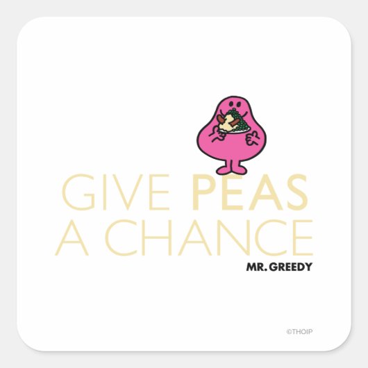Mr Greedy | Geef erwten een kans Vierkante Sticker (Voorkant)