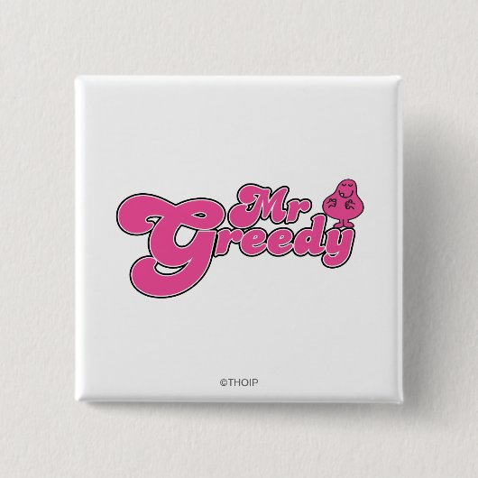 Mr Greedy staat rond Vierkante Button 5,1 Cm (Voorkant)