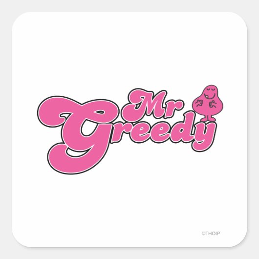 Mr Greedy staat rond Vierkante Sticker (Voorkant)