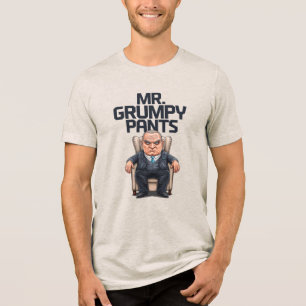 Mr Grumpy Pants Tri-Blend Shirt